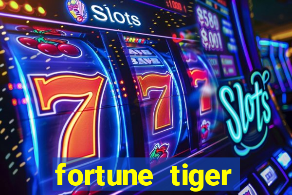 fortune tiger deposito 1 real